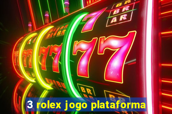 3 rolex jogo plataforma